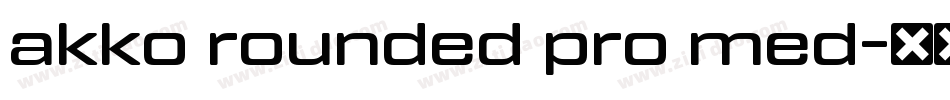 akko rounded pro med字体转换